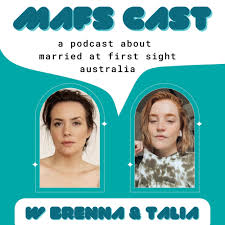 MAFSCAST - The only Married at First Sight Podcast with Brenna and Talia
