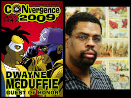 I was already a fan of Dwayne McDuffie&#39;s writing for comics and animation when he attended the convention I helped start, CONvergence, as a Guest of Honor ... - 07-GoH-Dwayne-McDuffie
