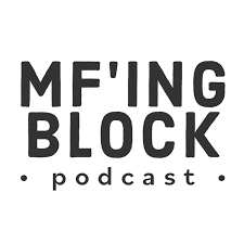 MF'ing Block Podcast