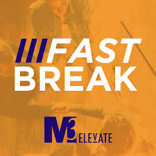 Fast Break with M3 Elevate