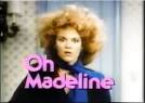 Oh Madeline