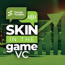 Skin in the Game VC Podcast