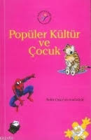 Kitap | Popüler Kültür ve Cocuk - Nihal Ahioglu;Neslihan Güney ...