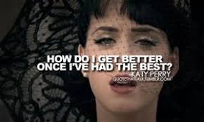 Katy-Perry-Quotes-Tumblr-2.jpg via Relatably.com