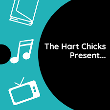 The Hart Chicks Present...