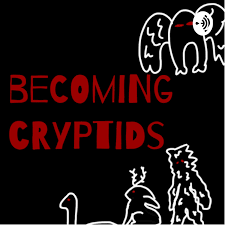 Becoming Cryptids