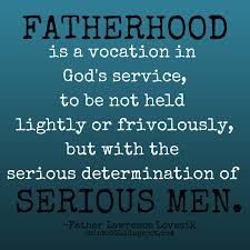 Saints 365: Five Favorites (Vol. 4): Fatherhood Quotes via Relatably.com