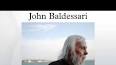 Video for "   John Baldessari" , Conceptual artist