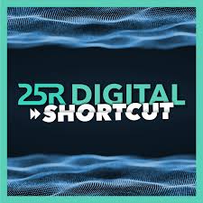 25R Digital Shortcut