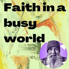 Faith in a busy world
