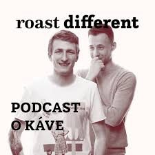 Podcast o káve Roast Different