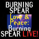Love and Peace: Burning Spear Live