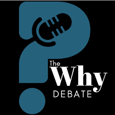 The Why Debate