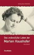 Marlene Krisper: Das ordentliche Leben der Marlen Haushofer. Ein Essay. «