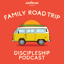Family Road Trip Discipleship Podcast