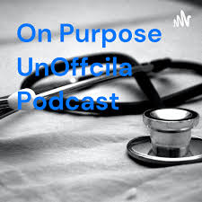 On Purpose UnOffcila Podcast