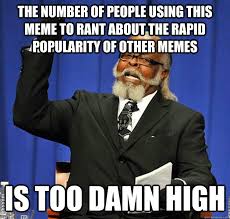 The number of people using this meme to rant about the rapid ... via Relatably.com