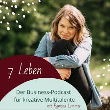 7 Leben – Der Business-Podcast für kreative Multitalente
