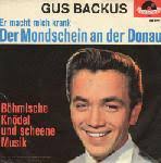 Gus Backus - Der Mondschein An Der Donau / Böhmische Knödel Und Scheene Musik - R-150-718990-1259664237
