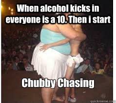 Chubby Chaser memes | quickmeme via Relatably.com