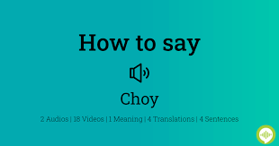 How to pronounce Choy | HowToPronounce.com