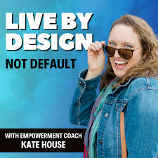 Live By Design Podcast | Ditch Overwhelm, Take Imperfect Action, & Pursue Your Goals With Confidence