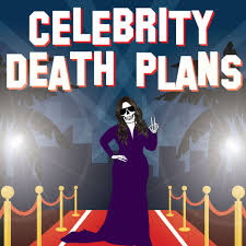 Celebrity Death Plans