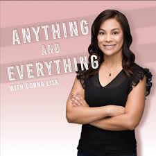 Anything and Everything with Donna Lisa