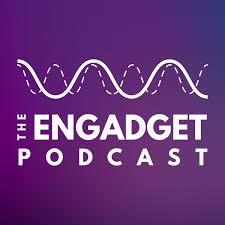 The Engadget Podcast