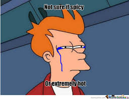 Hot Or Spicy??! by barondouran - Meme Center via Relatably.com
