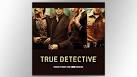 True Detective: Music from the HBO Series