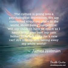James Hillman Home Quotes: | Double Quotes via Relatably.com