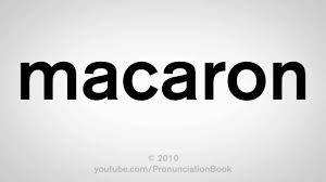 How To Pronounce Macaron - YouTube
