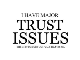 I-Have-Major-Trust-Issues-Inspirational-Life-Quotes.jpg via Relatably.com