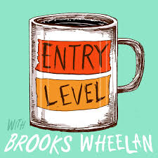 Entry Level with Brooks Wheelan