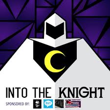 Into The Knight -The Moon Knight Podcast