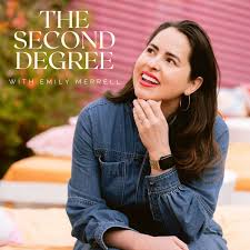 The Second Degree with Emily Merrell
