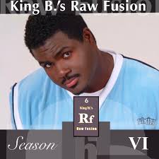 King B.'s Raw Fusion