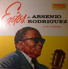 The actual album is probably from the 60′s, but this is a collection of Arsenio&#39;s 78′s of the 50′s. Enjoy! 1. Arsenio Rodriguez: Cambia El Paso - exitos-de-arsenio-rodriguez