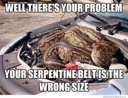 Well Theres Your Problem Your Serpentine Belt Is The Wrong Size ... via Relatably.com