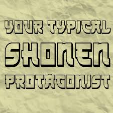 Your Typical Shonen Protagonist