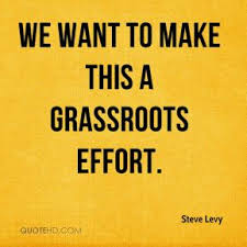 Grassroots Quotes - Page 4 | QuoteHD via Relatably.com