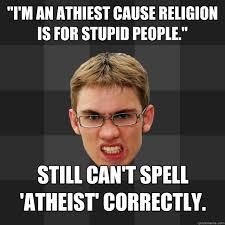 Agitated Atheist memes | quickmeme via Relatably.com