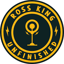 Ross King -- Unfinished