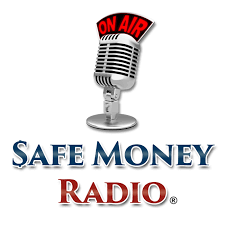 Safe Money Radio Podcast