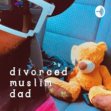 The Divorced Muslim Dad Podcast 🐻