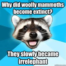 Why did woolly mammoths become extinct? They slowly became ... via Relatably.com