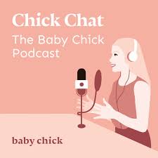 Chick Chat: The Baby Chick Podcast