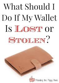 Mending the Piggy Bank | What Should I Do If My Wallet Is Lost or ... via Relatably.com
