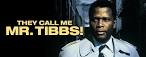 They Call Me Mister Tibbs!